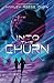 Into the Churn