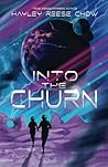 Into the Churn by Hayley Reese Chow