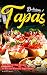 Delicious Tapas: Easy Step-...
