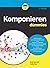 Komponieren für Dummies by Scott Jarrett