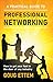 A Practical Guide to Professional Networking by Goug Ettem