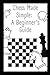 Chess Made Simple by Reuben de Weymarn