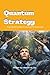 Quantum Strategy