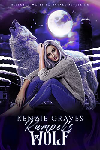 Rumpel's Wolf : A Rejected Mates Retelling (Love is Grimm Book 4)