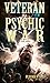 Veteran of a Psychic War