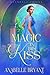 Magic In His Kiss (Vauxhall Voices #2)