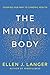 The Mindful Body: Thinking Our Way to Chronic Health