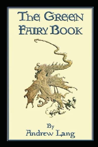 The Green Fairy Book Annotated: Andrew lang fairy book series