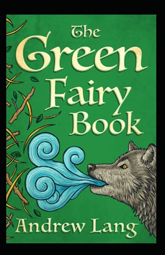 The Green Fairy Book Annotated: Andrew lang fairy book series