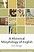 Historical Morphology of English by Don Ringe