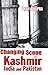 Changing Scene in Kashmir India and Pakistan by Pran Chopra