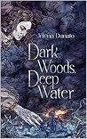 Dark Woods, Deep ...