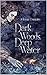 Dark Woods, Deep Water