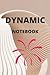 DYNAMIC NOTEBOOK: Blank, Wi...