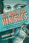 The Mona Lisa Vanishes by Nicholas  Day