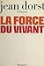 La force du vivant (French Edition)