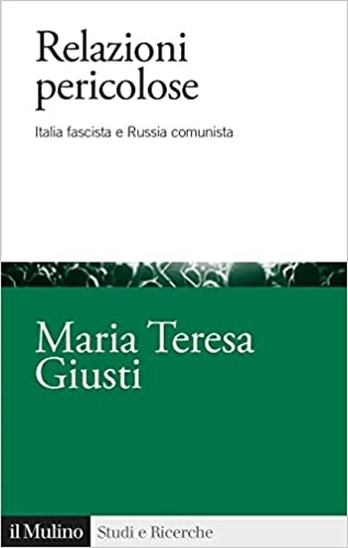 Relazioni pericolose: Italia fascista e Russia comunista
