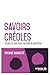 Savoirs créoles: Leçons du ...