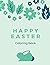 Happy Easter Coloring Book:...