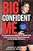 BIG CONFIDENT ME by KAREN J. BENNETT