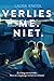 Verlies me. Niet. (Raak me. Niet. Book 2) (Dutch Edition)