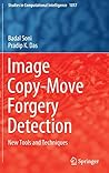Image Copy-Move Forgery Detection: New Tools and Techniques (Studies in Computational Intelligence, 1017)
