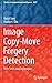 Image Copy-Move Forgery Detection: New Tools and Techniques (Studies in Computational Intelligence, 1017)