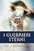 I Guerrieri Eterni (Italian Edition)