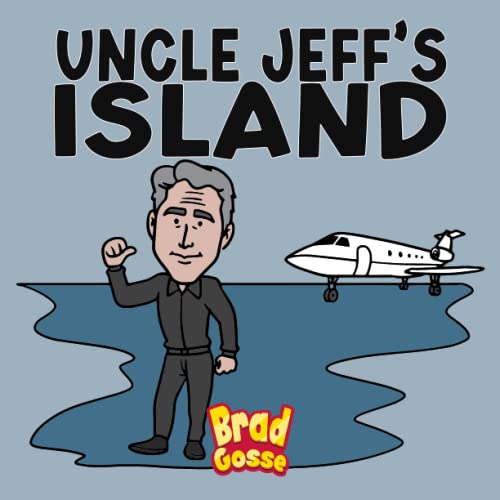 Uncle Jeff's Island (Rejected Children's Books (Funny Books For Adults))
