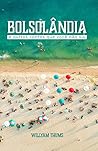 Bolsolândia: e outros contos que você não viu (Portuguese Edition) Bolsolândia: e outros contos que você não viu (Portuguese Edition)