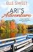 Ari's Adventure: A Moonshire Bay Small Town Romance Book 2