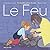 Le Feu: Le Monde autour de moi