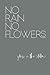 No Rain, No Flowers: Grow T...