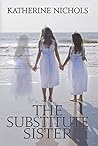 The Substitute Sister by Katherine Nichols