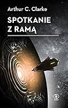 Spotkanie z Ramą by Arthur C. Clarke Spotkanie z Ramą by Arthur C. Clarke