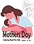 Mothers Day Coloring Book F...