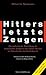 Hitlers letzte Zeugen