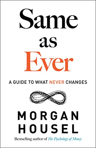 Cover of Same as Ever: A Guide to What Never Changes