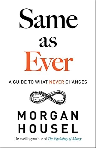 Same as Ever: A Guide to What Never Changes