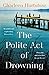 The Polite Act of Drowning