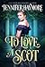 To Love a Scot: A Regency Historical Romance (The Highland Knights)