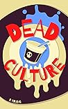 Dead Culture