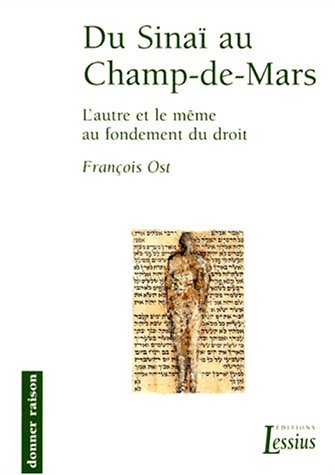 Du Sinaï au Champ-de-Mars: L'autre et le même au fondement du droit (Paperback)