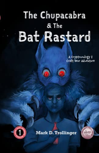 The Chupacabra and The Bat Rastard: A Cryptozoology & Craft Beer Adventure (T.I.M.E. Agency)