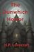 The Dunwhich Horror by H.P. Lovecraft The Dunwhich Horror by H.P. Lovecraft