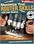 Maximize Your Router Skills...