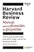 Manual para la Dirección de Proyectos: Todo lo que necesitas saber para definir, dirigir y patrocinar proyectos de éxito