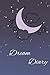 Dream Diary: A daily diary ...