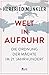 Welt in Aufruhr. Die Ordnun...