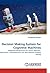 Decision Making System for Cognitive Machines: Integrated Mechanisms for Action Selection, Expectation, Automatization and Non-Routine Problem Solving